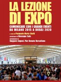 La lezione di Expo. Comunicare con i grandi eventi da Milano 2015 a Dubai 2020. Prefazione di Giuseppe Sala (eBook, ePUB)