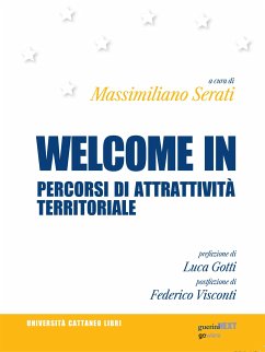 Welcome in. Percorsi di attrattività territoriale (eBook, ePUB) - Serati, Massimiliano