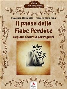 Il paese delle fiabe perdute (eBook, ePUB) - Borniotto, Maurizio; Colombo, Fiorella