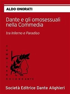 Dante e gli omosessuali nella Commedia (eBook, ePUB) - Onorati, Aldo