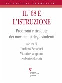 Il ’68 e l’istruzione. Prodromi e ricadute dei movimenti degli studenti (eBook, ePUB)