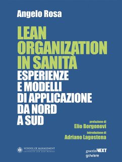 Lean Organization in Sanità. Esperienze e modelli di applicazione da Nord a Sud (eBook, ePUB) - Rosa, Angelo