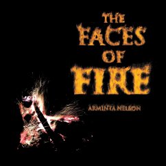 The Faces of Fire (eBook, ePUB) - Nelson, Arminta
