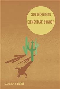 Elementare, cowboy (eBook, ePUB) - Hockensmith, Steve