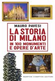 La storia di Milano in 100 monumenti e opere d'arte (eBook, ePUB)