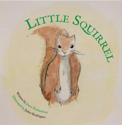 Little Squirrel (eBook, ePUB) - Richardson, Joyce Little Squirrel (eBook, ePUB) - Richardson, Joyce