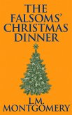 The Falsoms' Christmas Dinner (eBook, ePUB) The Falsoms' Christmas Dinner (eBook, ePUB)