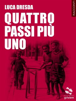 Quattro passi più uno (eBook, ePUB) - Dresda, Luca