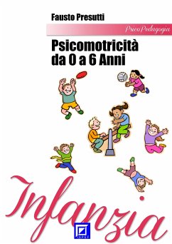 Psicomotricità da o a 6 anni (fixed-layout eBook, ePUB) - Presutti, Fausto