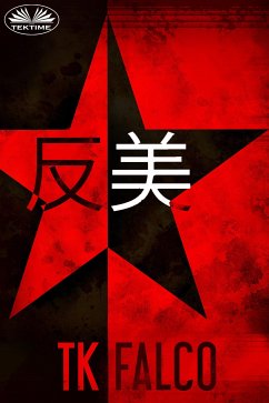 反美 (eBook, ePUB) - Falco, T.K.