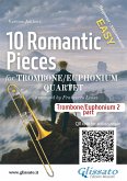 Part 2 (b.c.) Trombone/Euphonium Quartet &quote;10 Romantic Pieces&quote; (eBook, ePUB)