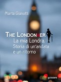 The LondonHer – la mia Londra. Storia di un&quote;andata e un ritorno (eBook, ePUB)