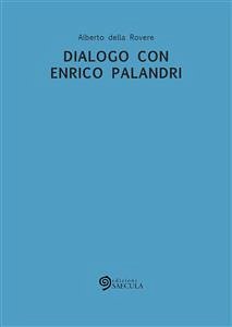 Dialogo con Enrico Palandri (fixed-layout eBook, ePUB) - della Rovere, Alberto