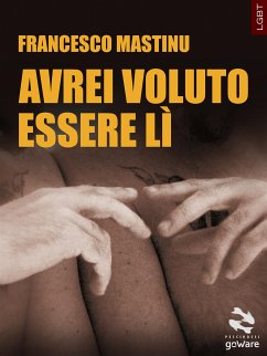 Avrei voluto essere lì (eBook, ePUB) - Mastinu, Francesco