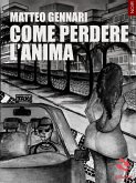 Come perdere l&quote;anima (eBook, ePUB)