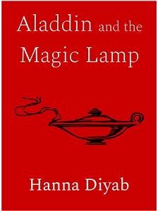 Aladdin and the Magic Lamp (eBook, ePUB) - Diyab, Hanna