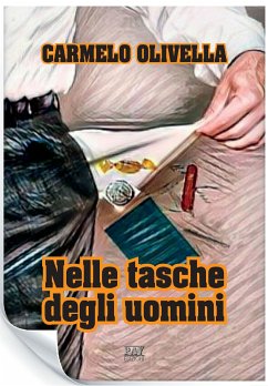 Nelle tasche degli uomini (fixed-layout eBook, ePUB) - Olivella, Carmelo