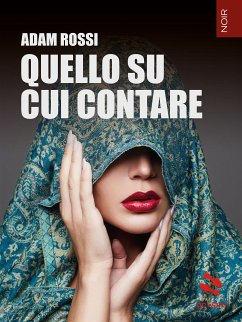 Quello su cui contare (eBook, ePUB) - Rossi, Adam