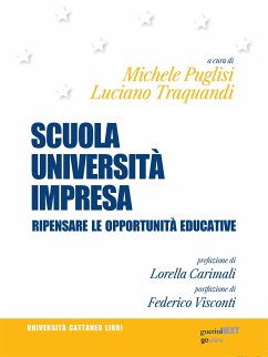 Scuola, Università, Impresa. Ripensare le opportunità educative (eBook, ePUB) - Puglisi, Michele; Traquandi, Luciano