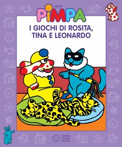 Pimpa - I giochi di Rosita, Tina e Leonardo (fixed-layout eBook, ePUB) - Tullio Altan, Francesco