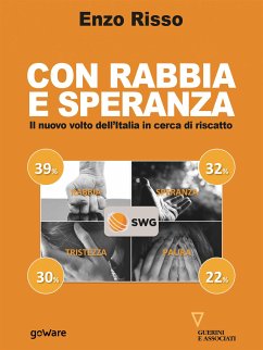 Con rabbia e con speranza. Il volto nuovo dell’Italia in cerca di riscatto (eBook, ePUB) - Risso, Enzo