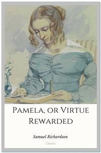 Pamela, or Virtue Rewarded (eBook, ePUB) - Richardson, Samuel