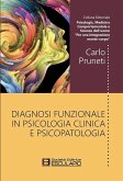 Diagnosi Funzionale in Psicologia Clinica e Psicopatologia (eBook, ePUB) Diagnosi Funzionale in Psicologia Clinica e Psicopatologia (eBook, ePUB)