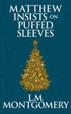 Matthew Insists on Puffed Sleeves (eBook, ePUB) Matthew Insists on Puffed Sleeves (eBook, ePUB)
