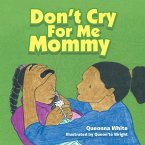 Don't Cry for Me Mommy (eBook, ePUB)