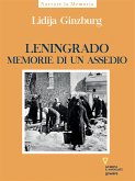 Leningrado memorie di un assedio (eBook, ePUB)