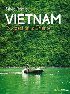 Vietnam. Suggestioni d’Oriente (eBook, ePUB) - Romio, Silvia