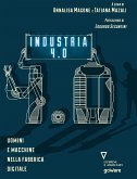 Industria 4.0. Uomini e macchine nella fabbrica digitale (eBook, ePUB)