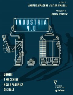 Industria 4.0. Uomini e macchine nella fabbrica digitale (eBook, ePUB) - cura di Annalisa Magone e Tatiana Mazali, a