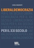 Liberaldemocrazia per il XXI Secolo (eBook, ePUB)