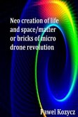 Neo Creation of Life and Space/Matter (eBook, ePUB)