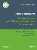 Introduzione alla Scuola Austriaca di economia. Menger, Böhm-Bawerk, Mises, Hayek, Rothbard e altri (eBook, ePUB)