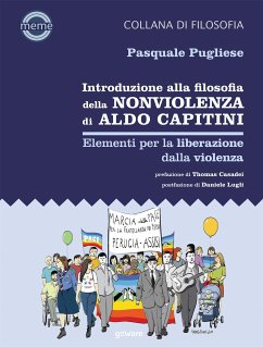 Introduzione alla filosofia della nonviolenza di Aldo Capitini. Elementi per la liberazione dalla violenza (eBook, ePUB) - Pugliese, Pasquale