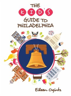 Cover The Kid's Guide to Philadelphia (eBook, ePUB)