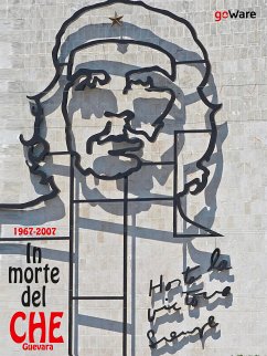 1967-2017. In morte del Che Guevara (eBook, ePUB) - goWare