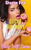 Cocky Birthday Milf! (eBook, ePUB)