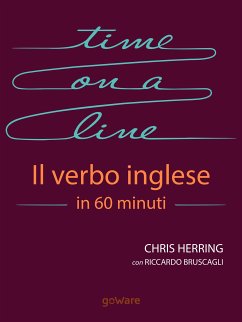 Time on a Line. Il verbo inglese in 60 minuti (eBook, ePUB) - Bruscagli, Riccardo; Herring, Christine