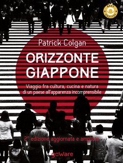 Orizzonte Giappone. Viaggio fra cultura, cucina e natura di un paese all’apparenza incomprensibile (eBook, ePUB) - Colgan, Patrick