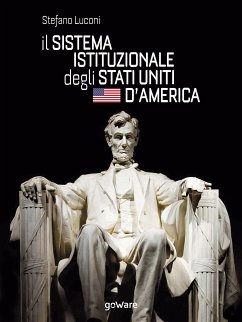 Il sistema istituzionale degli Stati Uniti (eBook, ePUB) - Luconi, Stefano