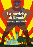 Le fatiche di Ercole (fixed-layout eBook, ePUB)