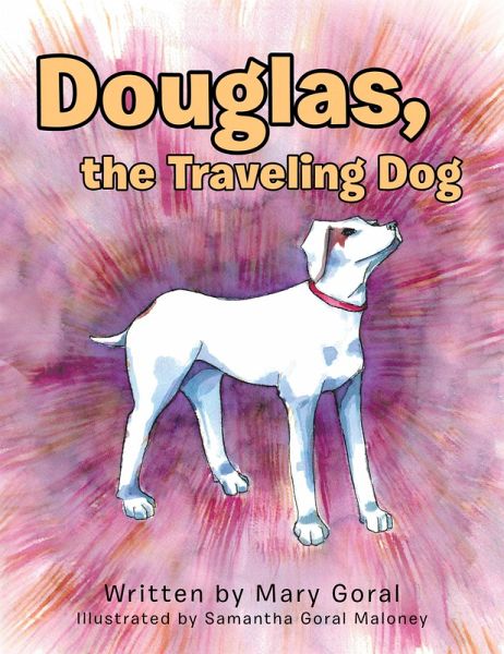 Douglas, the Traveling Dog (eBook, ePUB) Douglas, the Traveling Dog (eBook, ePUB)
