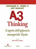 A3 Thinking. Il segreto dell’approccio manageriale Toyota (eBook, ePUB)
