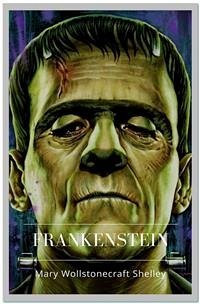 Frankenstein (eBook, ePUB) - Wollstonecraft Shelley, Mary