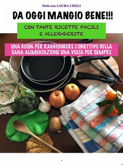 Da oggi Mangio Bene (eBook, ePUB) - Cheli, Laura