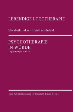 Psychotherapie in Würde (eBook, ePUB) - Lukas, Elisabeth; Schönfeld, Heidi