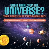 What Makes Up the Universe? Stars, Planets, Solar Systems and Galaxies   Astronomy Guide Book Grade 3   Children's Astronomy & Space Books (eBook, ePUB)